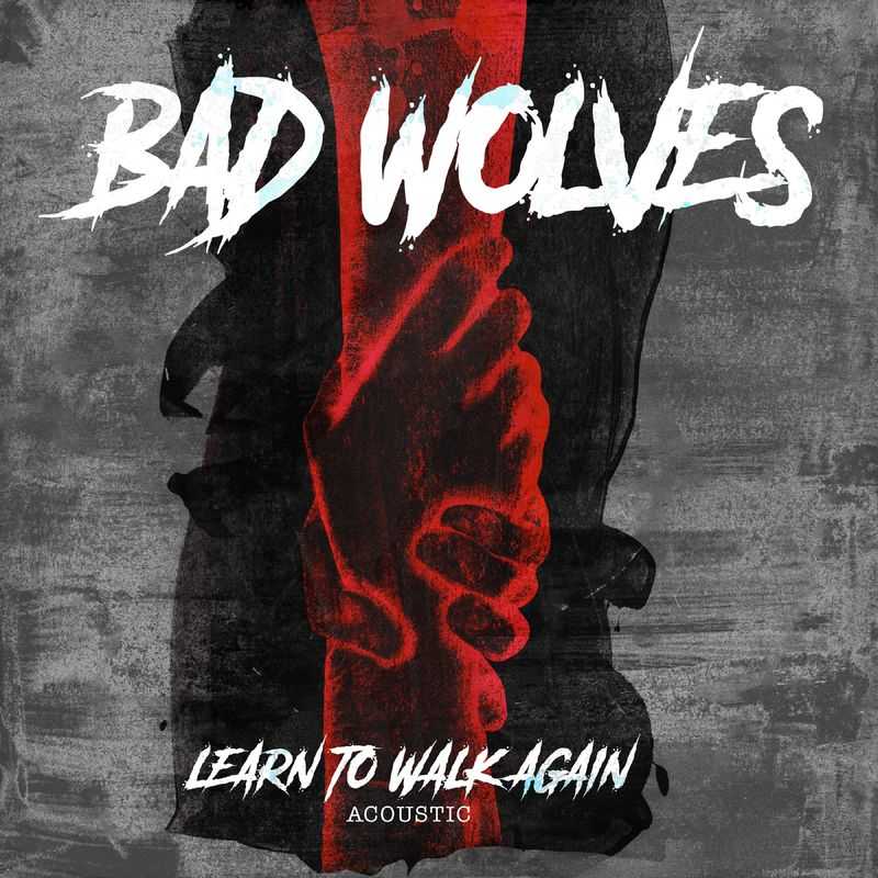Bad Wolves - Learn To Walk Again (Acoustic)